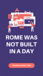 Rome Was Not Built In A Day.png